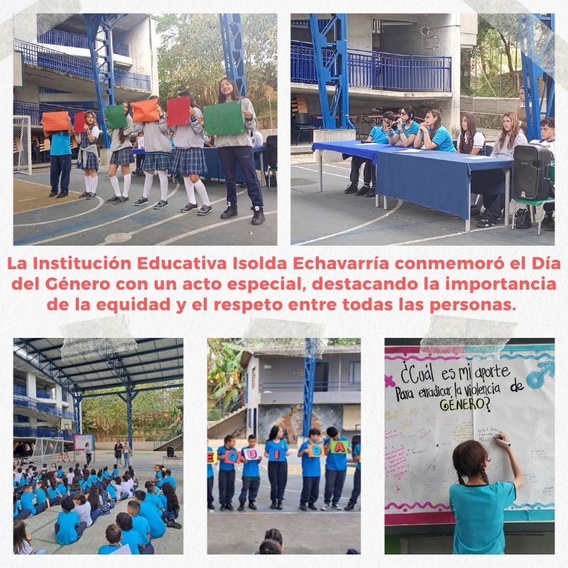 La Institución Educativa Isolda Echavarría conmemoró el Día del Género con un acto especial, destacando la importancia de la equidad y el respeto entre todas las personas.